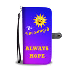 Be Encouraged Always Hope - Phone Wallet Case (FREE SHIPPING)